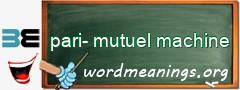 WordMeaning blackboard for pari-mutuel machine